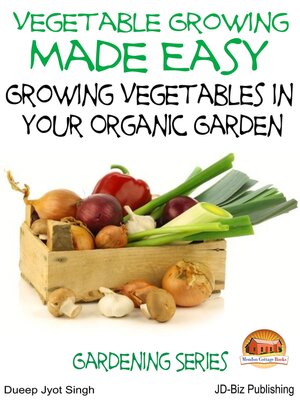 cover image of Vegetable Growing Made Easy